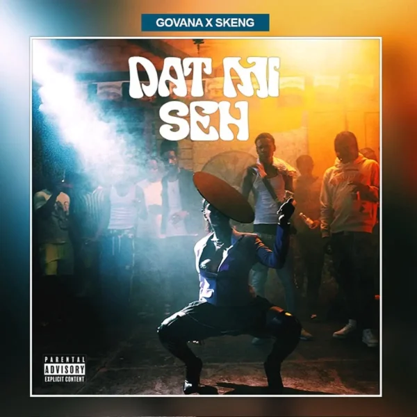 Govana & Skeng - Dat Mi Seh