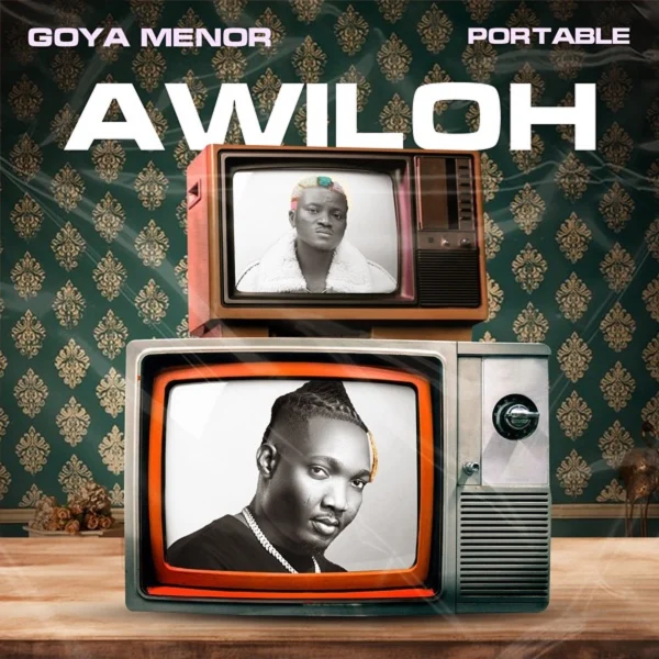 Goya Menor Ft. Portable - Awiloh