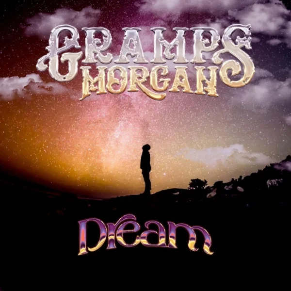 Gramps Morgan - Dream