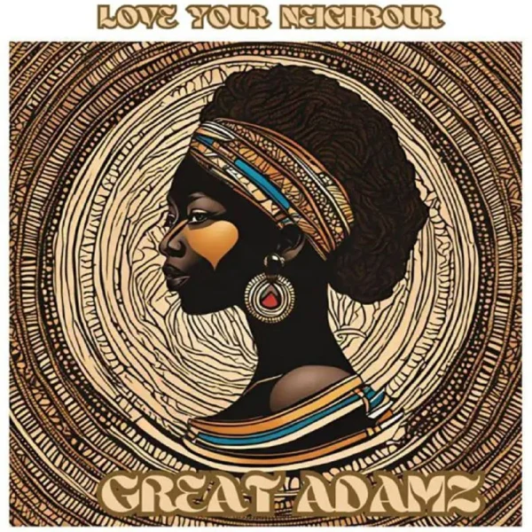 Great Adamz - Love Your Neighbour