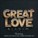 Great Love Riddim – Laidley Production