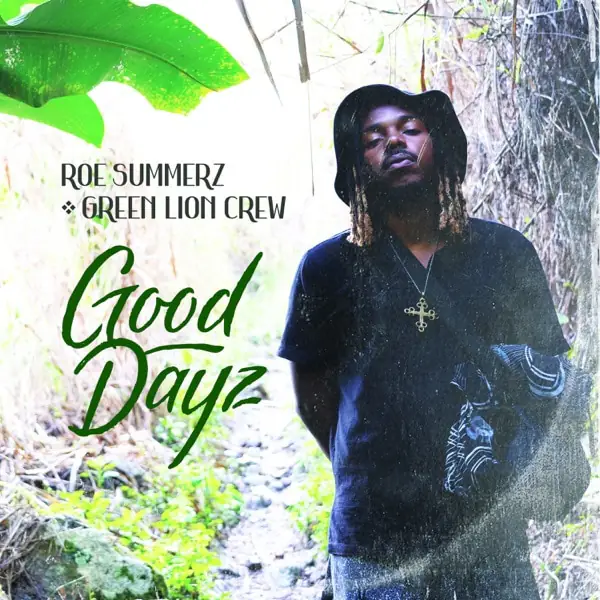 green lion crew & roe summerz - good dayz