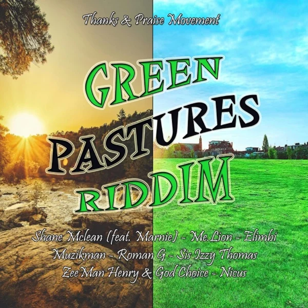 Green Pastures Riddim - Thanks & Praise Movement