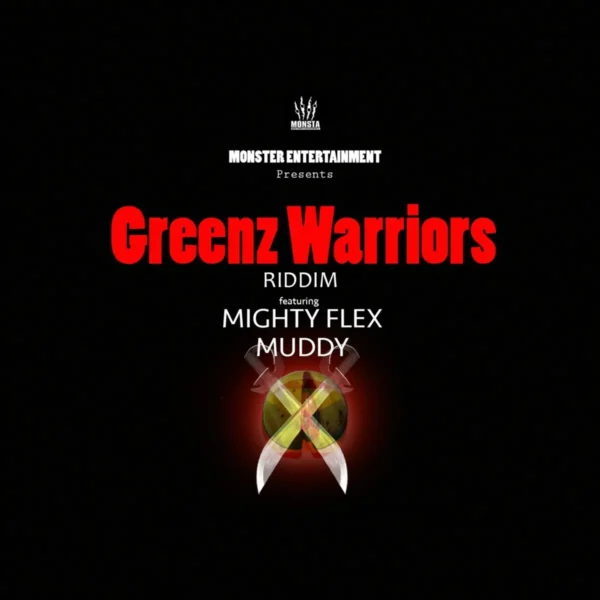Greenz Warriors Riddim - Monsta Entertainment
