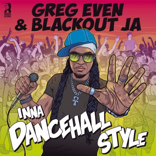 greg even - blackout ja - inna dancehall style