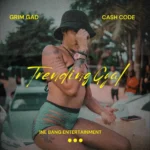 Grim Gad – Trending Gyal