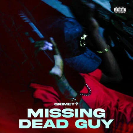 Grimeyy – Missing Dead Guy Grimeyy - Missing Dead Guy