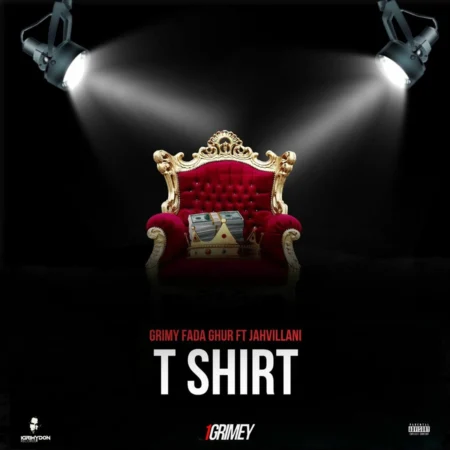Grimy Fadaghur Ft. Jahvillani - T Shirt