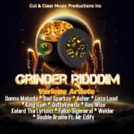 Grinder Riddim – Cut & Clear Music Productions