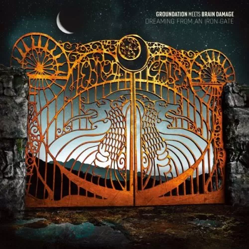 groundation meets brain damage - dreaming from an iron gate album