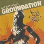 Groundation – Spirits In The Material World