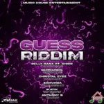 Guess Riddim – Music House Entertainment