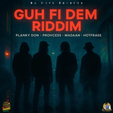 Guh Fi Dem Riddim - Dj Mark Records