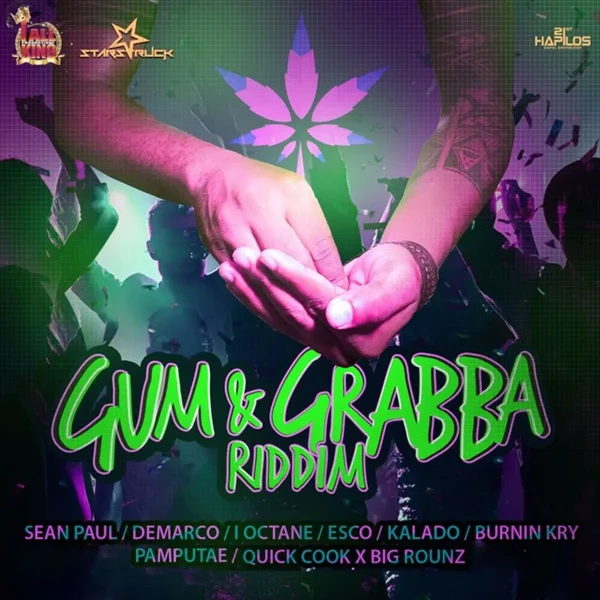 Gum & Grabba Riddim – Starstruck Records Gum & Grabba Riddim - Starstruck Records