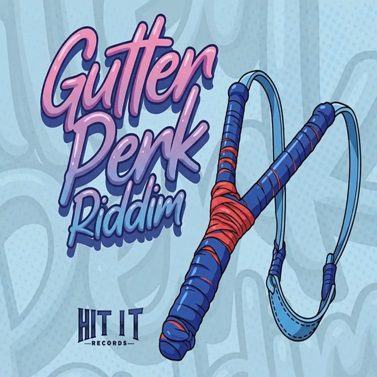 Gutter Perk Riddim – Hit It Records Gutter Perk Riddim - Hit It Records