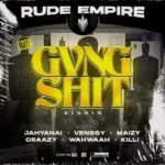 Gvng Shit Riddim – Rude Empire Music