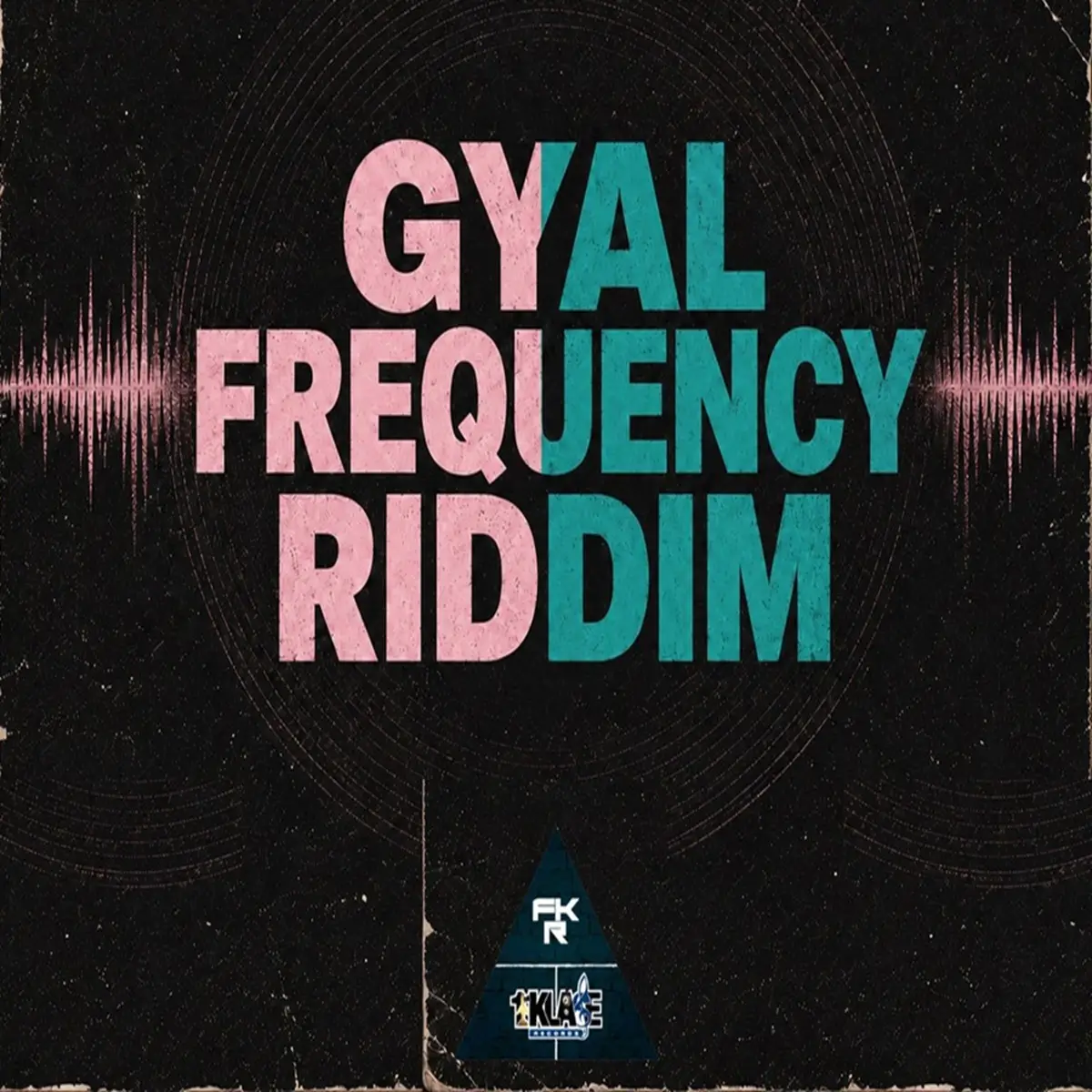 Gyal Frequency Riddim – 1st Klase Records Gyal Frequency Riddim - 1st Klase Records