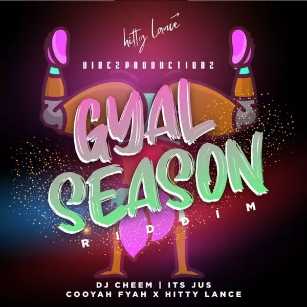 gyal season riddim - vibez productions