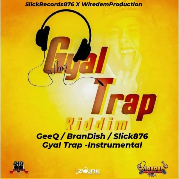 Gyal Trap Riddim - Slick Records 876 Gyal Trap Riddim - Slick Records 876