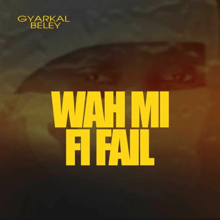 Gyarkal Beley – Wah Mi Fi Fail Gyarkal Beley - Wah Mi Fi Fail