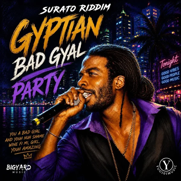 Gyptian - Bad Gyal Party Gyptian - Bad Gyal Party