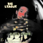 Haiti Gawd – Big League