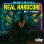Haiti Gawd – Real Hardcore
