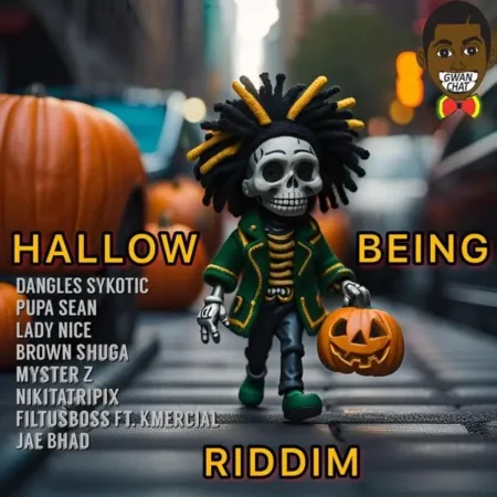 Hallow Being Riddim – Gwan Chat Entertainment Hallow Being Riddim - Gwan Chat Entertainment