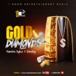 Hancho Vybz x Venchy – Gold & Diamonds