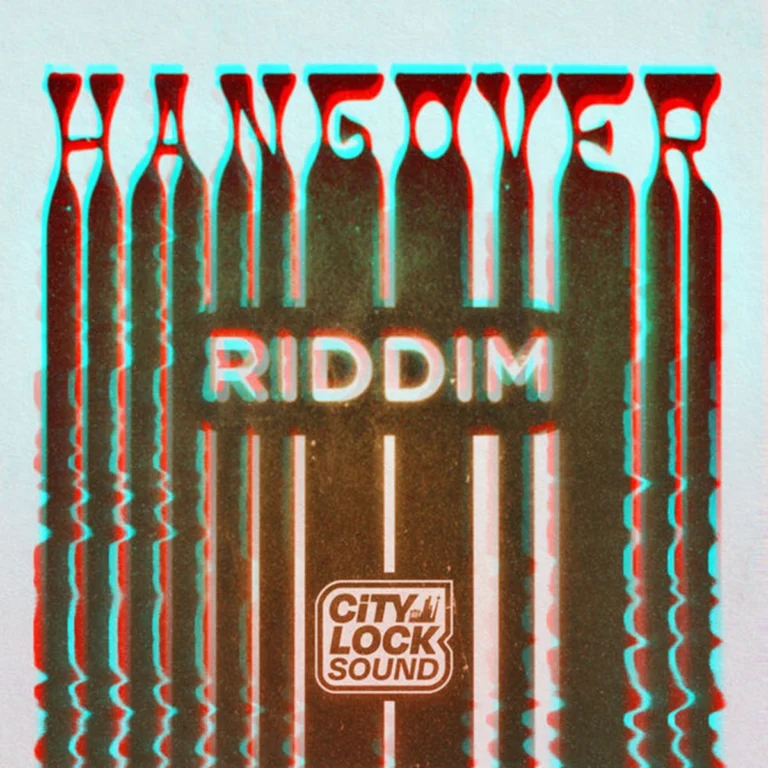 Hangover Riddim – City Lock Sound Hangover Riddim - City Lock Sound