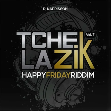 Happy Friday Riddim (Tcheck La Zik Vol7) – Dj Kaprisson Happy Friday Riddim (tcheck La Zik Vol7) - Dj Kaprisson