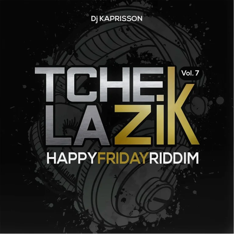 Happy Friday Riddim (tcheck La Zik Vol7) - Dj Kaprisson