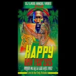 Happy New Year 2025 Reggae Mix – Djlass Angel Vibes