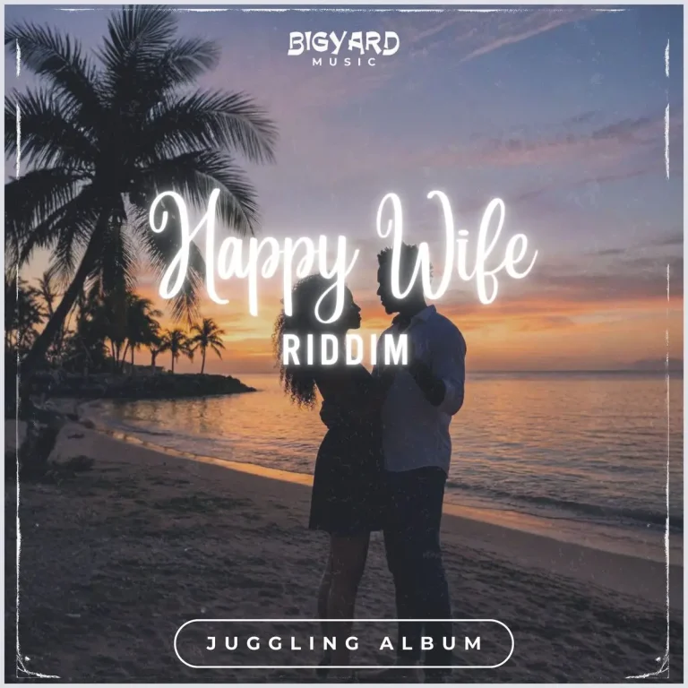 Happy Wife Riddim - Big Yard Music