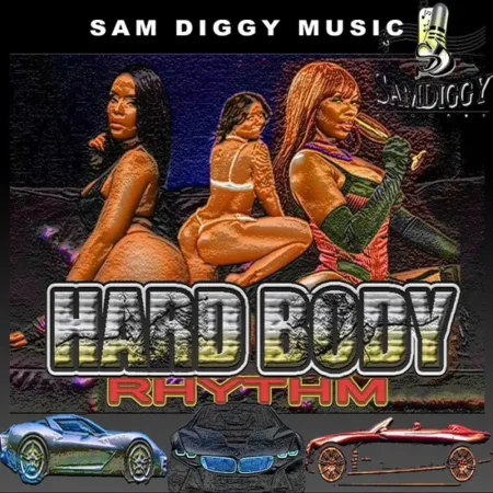 Hard Body Riddim – Sam Diggy Music Hard Body Riddim - Sam Diggy Music