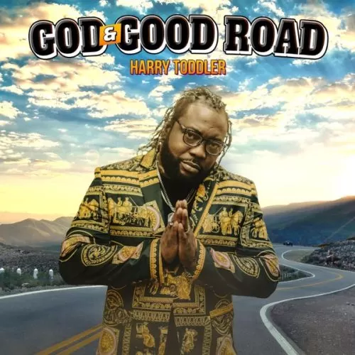 harry toddler - god and good road album