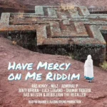 Have Mercy On Me Riddim – Kazi Ya Shamir & Austad Sound