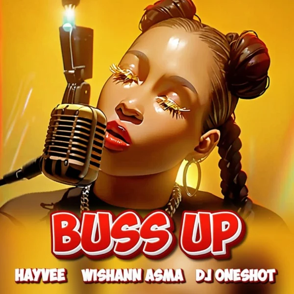 Hayvee, Wishann Asma & Dj Oneshot - Buss Up