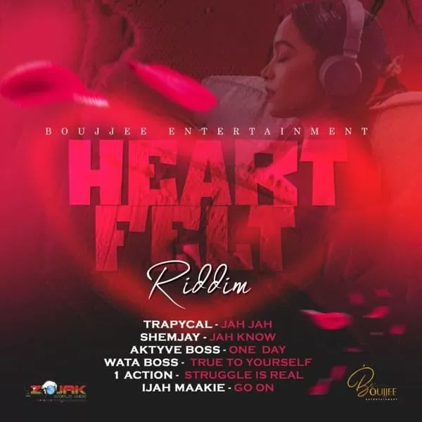 heart felt riddim - boujjee entertainment