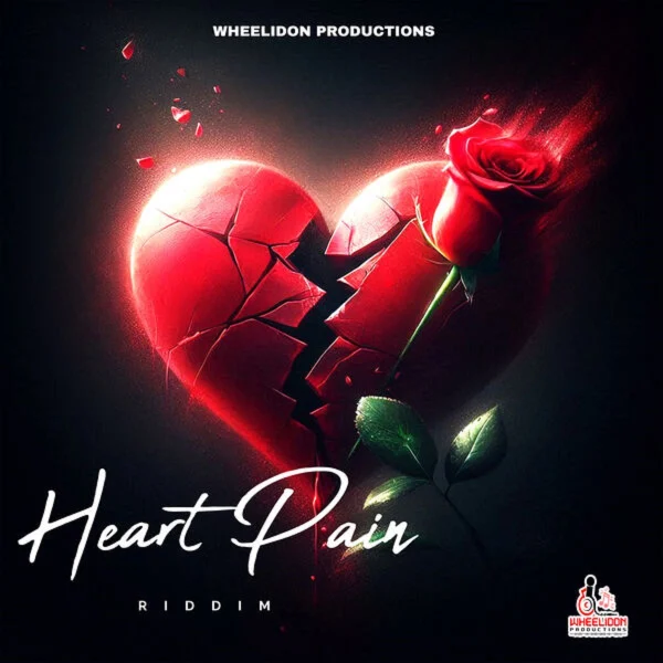 Heart Pain Riddim - Wheelidon Productions