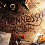 Hennessey Riddim – Jojo You Made That