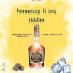 Hennessy Fi Tea Riddim – Magic-1-Muzic