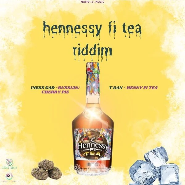 Hennessy Fi Tea Riddim - Magic-1-muzic