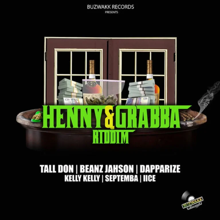 Henny & Grabba Riddim – Buzwakk Records Henny & Grabba Riddim - Buzwakk Records