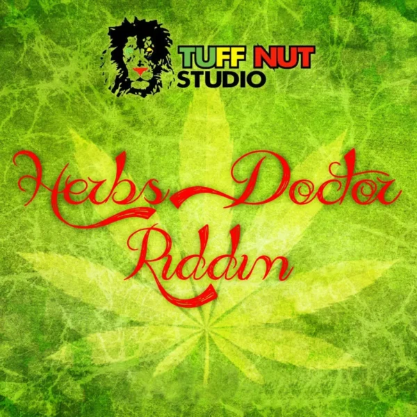 Herbs Doctor Riddim - Tuff Nut Studio