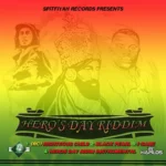 Hero’s Day Riddim – Spit Fiyah Records