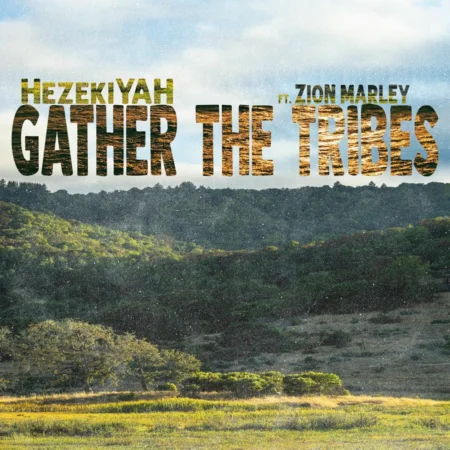 Hezekiyah Ft. Zion Marley - Gather The Tribes