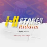 Hi Stakes Riddim – Zexus Muzik