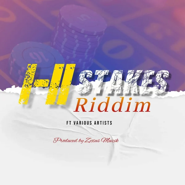 Hi Stakes Riddim - Zexus Muzik