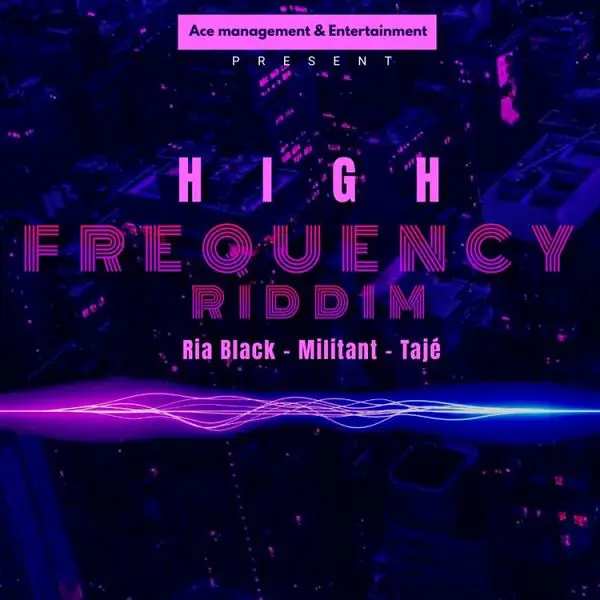 High Frequency Riddim - Ace Management & Entertainment Present